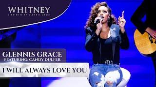 I Will Always Love You ft. Candy Dulfer (WHITNEY - a tribute by Glennis Grace)