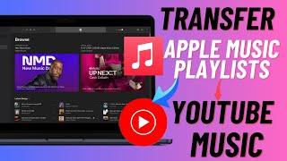 How to Transfer Apple Music Playlists to YouTube Music