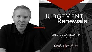Judgment Renewals | Andy Fowler | Fowler St Clair Attorneys at Law Phoenix, AZ