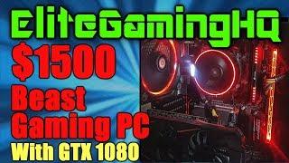 PC build $1500 for Streaming and 4k with GTX 1080