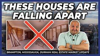 These Houses Are Falling Apart (Peel Region Real Estate Market Update)