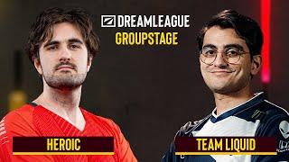 Heroic vs Team Liquid | DreamLeague S23 Dota 2 | Yudijustincase @faiqelf