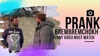 New funny Kashmiri Prank with angry brembrem chok/musaib bhat/prank/2021