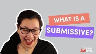 What is Submissive - BDSM101