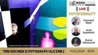 Ten odcinek o fotografii ulicznej. Fotoformaty #35