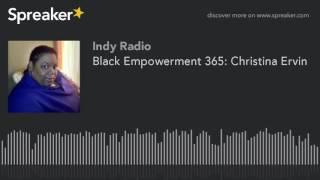 Black Empowerment 365: Christina Ervin