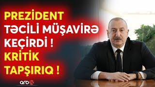 SON DƏQİQƏ! Prezident İlham Əliyev TƏCİLİ müşavirə keçirdi - Ölkə başçısı KRİTİK tapşırıqlar verdi