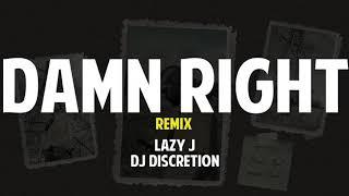 Lazy J - Damn Right ft. 2Pac, Tyga (Discretion Remix)