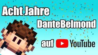 Acht Jahre DanteBelmond auf Youtube