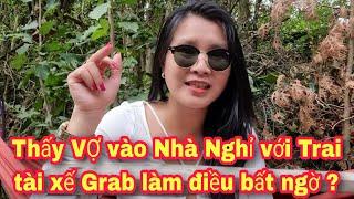 Bắt quả tang VỢ vào Nhà Nghỉ với bồ, mản nhãn Màn đánh ghen CỰC SỐC của tài xế Grab?/ Ngoc Family