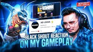 BLACK - SHOUT GAMING BACK  WITH A KHATARNAK REACTION  ON ME [ XD LEXXA ] @BlackShoutGaming