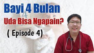 PERTUMBUHAN DAN PERKEMBANGAN BAYI 4 BULAN (eps 4) - ENSIKLOPEDIA DOKTER