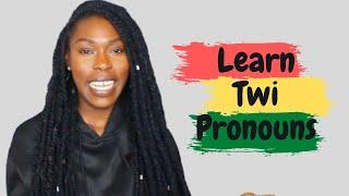 LEARN THE TWI LANGUAGE IN 3 MINUTES | TWI PRONOUNS | Basic Twi Lessons for Beginners