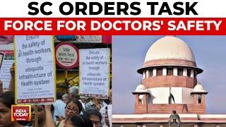 Breaking News: Supreme Court Orders Task Force for Doctors' Safety After Kolkata Murder