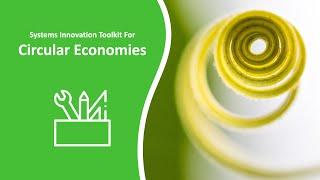 Systems Innovation for Circular Economies Toolkit