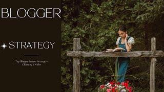The Only Top Blogger Secrets Strategy – Choosing a Niche Video You Need to Watch