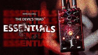 Introducing the Devil's Triad™ Essentials