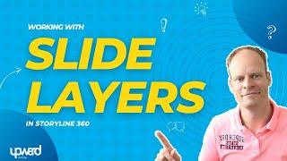 Working With Slide Layers in Articulate Storyline | 3 Best Tips