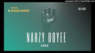 Nahzy boyee KEKE 2024 | solo vibes