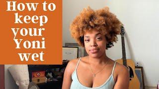 Tips on how to keep your Yoni wet |Say no to menopause| Feminine Health