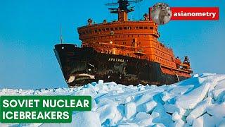 The Soviet Union’s Nuclear Icebreakers