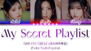 ODD EYE CIRCLE (오드아이써클) - My Secret Playlist [Color Coded Lyrics Han|Rom|Eng]