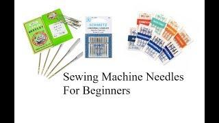 Sewing Machine Needles For Beginners  -  Christopher Nejman