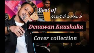 Denuwan Kaushaka Cover Songs #new  cover songs