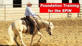 Foundation Training for the Spin - Reining Horse & Reined Cow Horse Spin