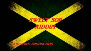 SWEET SOP RIDDIM (ALAINE, BASCOM X, NANKO, FATAN MOJAH, TURBULANCE,  JAH MASON AND MORE)