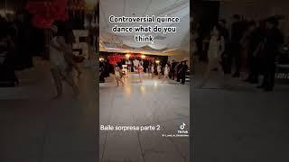 Controversial quince dance what do you think? #quinceanera #Controversial #whatdoyou_think #isthisok