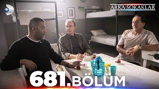 #ArkaSokaklar 681. Bölüm | Full Bölüm