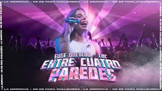 Entre Cuatro Paredes (En Vivo) - Eugenia Quevedo | LBC