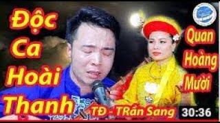 ĐỘC CA HOÀI THANH HÁT VĂN QUAN HOÀNG MƯỜI