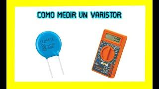 Como Medir un Varistor con Multimetro Digital