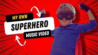 My Own Superhero - A song to empower every child