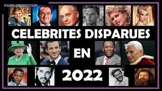 Célébrités disparues en 2022 - Celebrities who died, Stars décédées, morts, décès, Celebrity Deaths