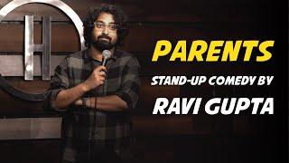 Parents | Stand-up Comedy by Ravi Gupta