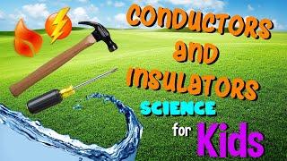 Conductors and Insulators | Science for Kids