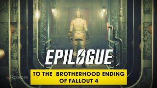 The Brotherhood Ending & its Epilogue: How the Commonwealth Changes - The Story of Fallout 4 Part 57