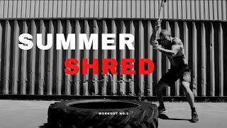 SUMMER SHRED | Ep.2