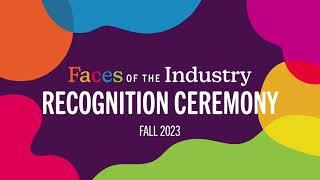 2023 Faces of the Industry: Recognition Ceremony