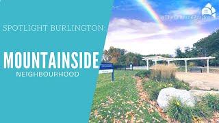 Tour the Mountainside Neighbourhood in Burlington, Ontario