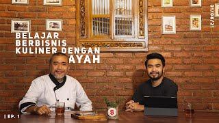 Minggu Bersama Ayah: Belajar Berbisnis Kuliner dengan Ayah | Episode #1