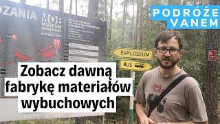 Bydgoszcz: Zwiedzamy Exploseum : dawną fabrykę materiałów wybuchowych w środku Puszczy Bydgoskiej