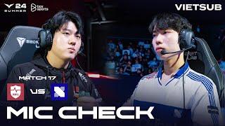 [VIETSUB] Mic Check - DRX vs NS | Match 17 | LCK Mùa Hè 2024