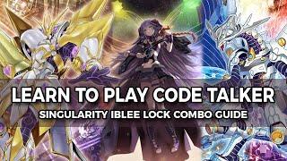 How To Play Singularity Iblee Lock - Code Talker/Cyberse Deck Combo Guide