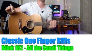 Classic One Finger Riffs: Blink 182 - All the Small Things