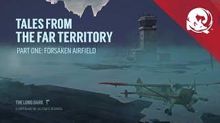 The Long Dark -- TALES FROM THE FAR TERRITORY -- Part One Update Video