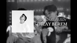 Miras Zhugunusov 'OILAY BEREM •vkook @miraszhugunussov